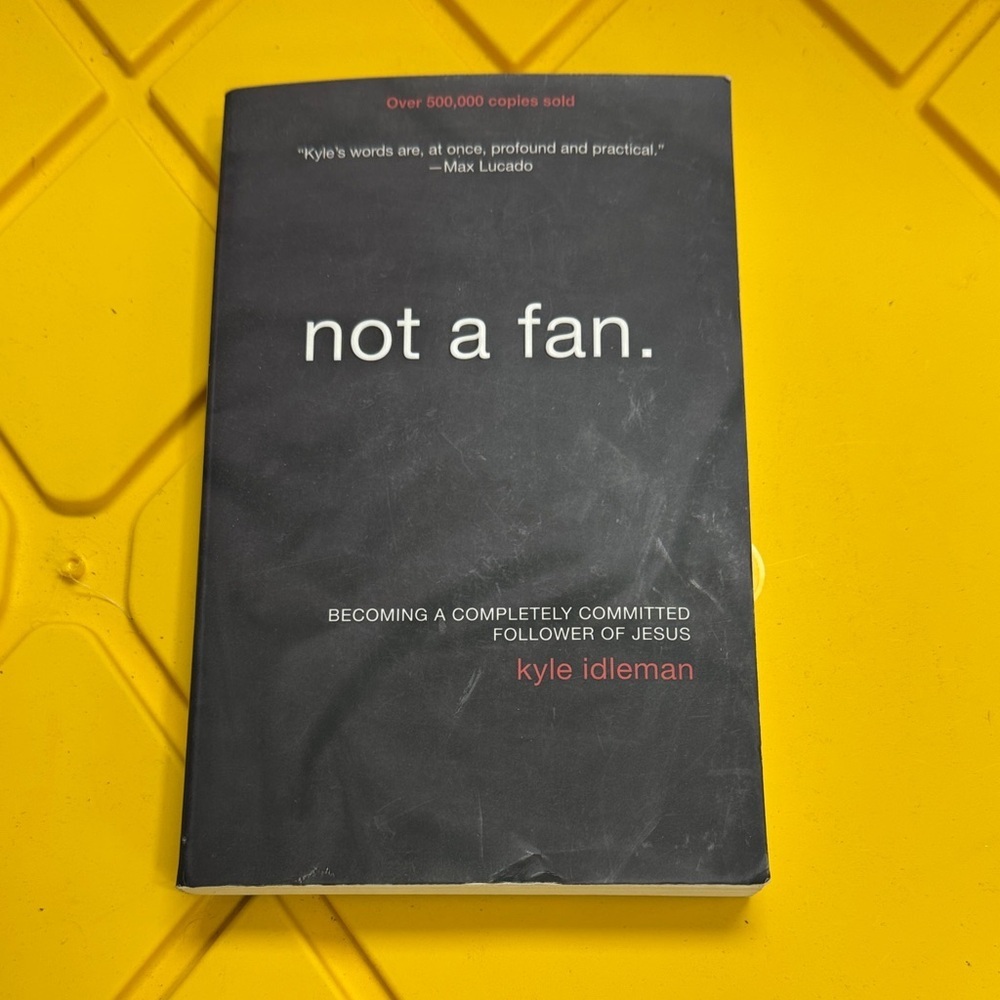 Not a Fan Book by Kyle Idleman